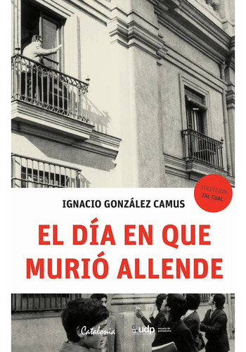 Libro El Día En Que Murió Allende Ignacio González Catalonia