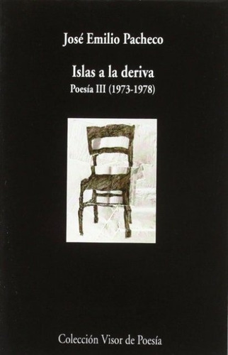 Islas A La Deriva . Poesia Iii 1973 - 1978 - Visor