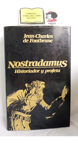 Nostradamus - Historia Y Profeta - Jean Charles De Fontbrune