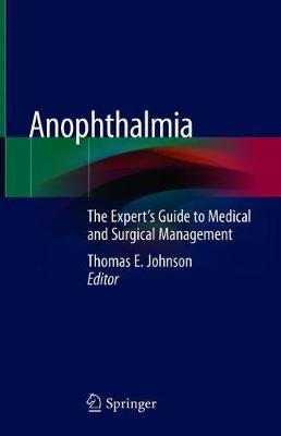 Libro Anophthalmia : The Expert's Guide To Medical And Su...