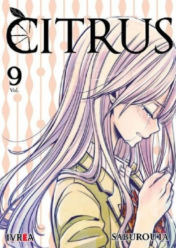 Libro - Citrus 9, De Saburouta. Serie Citrus, Vol. 9. Edito