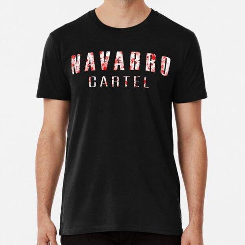 Remera Ozark Navarro Cártel-edición Omar Algodon Premium