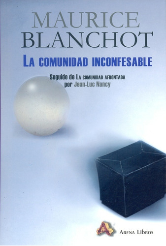 La Comunidad Inconfesable, Maurice Blanchot, Arena