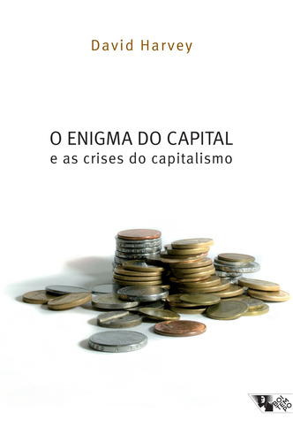 O enigma do capital: e as crises do capitalismo, de Harvey, David. Editora Jinkings editores associados LTDA-EPP, capa mole em português, 2011