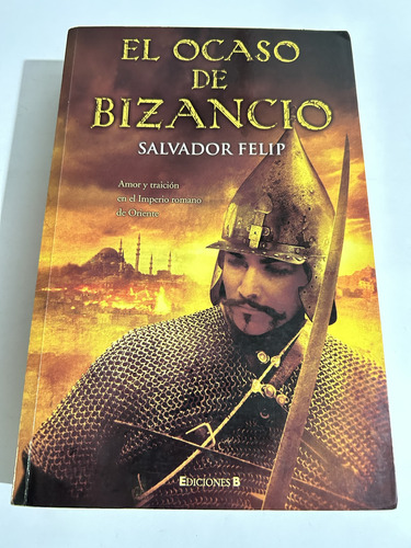 Libro El Ocaso De Bizancio - Felip - Formato Grande - Oferta