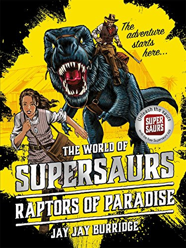 Libro Supersaurs 1: Raptors Of Paradise De Burridge, Jay Jay