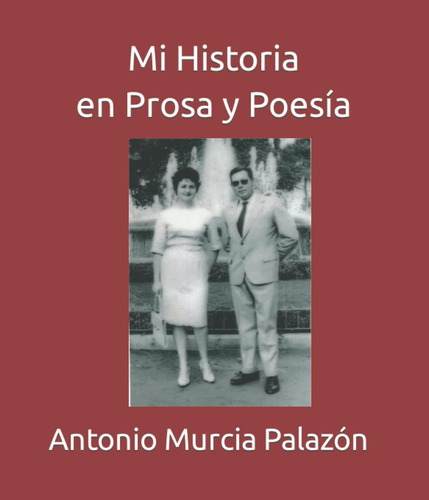 Libro: Mi Historia En Prosa Y Poesía (spanish Edition)