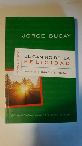 El Camino De La Felicidad Jorge Bucay