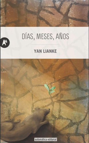 Días, Meses, Años  - Lianke, Yan