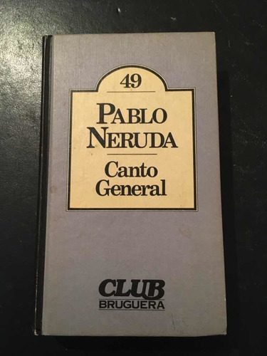 Pablo Neruda, Canto General