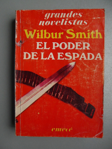 El Poder De La Espada - Wilbur Smith - Emecé 