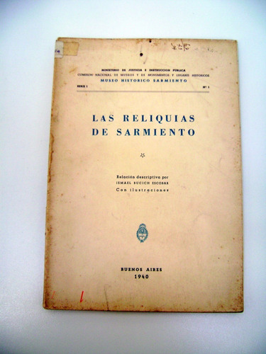 Las Reliquias De Sarmiento Bucich Escobar 1940 Antiguo Boedo