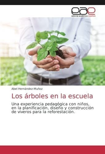 Libro: Los Árboles Escuela: Una Experiencia Pedagógica&..
