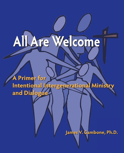 Libro: All Are Welcome: A Primer For Intentional Ministry