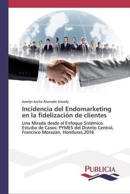 Incidencia Del Endomarketing En La Fidelizacion De Client...