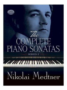 Libro The Complete Piano Sonatas, Series 1 - Nikolai Medt...