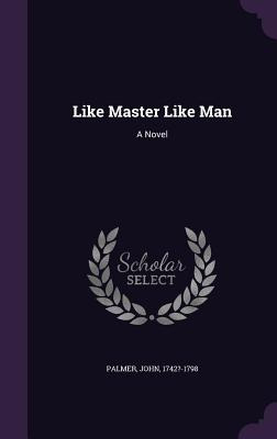 Libro Like Master Like Man - Palmer, John