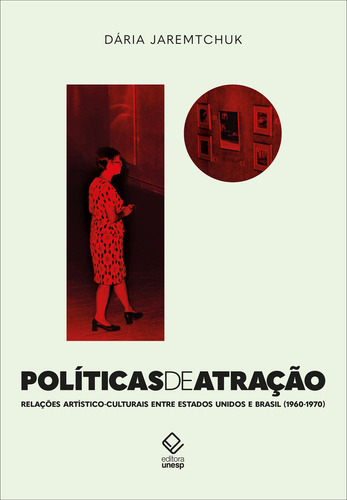 Políticas De Atração, De Dária Jaremtchuk. Editora Unesp, Capa Mole Em Português