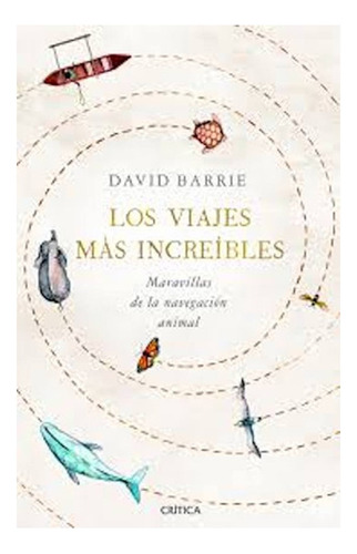 Libro Los Viajes Más Increíbles. Envio Gratis