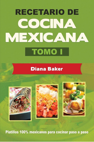 Libro Recetario De Cocina Mexicana Tomo I: La Cocina Me Lmz4