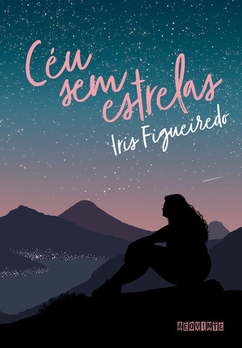 Céu Sem Estrelas, De Iris Figueiredo. Editora Seguinte, Capa Mole Em Português, 2019