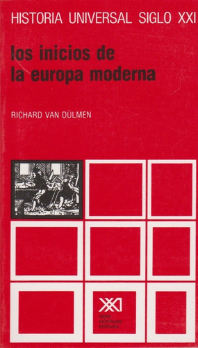 Vol. 24. Los Inicios De La Europa Moderna - Richard Van Dulm