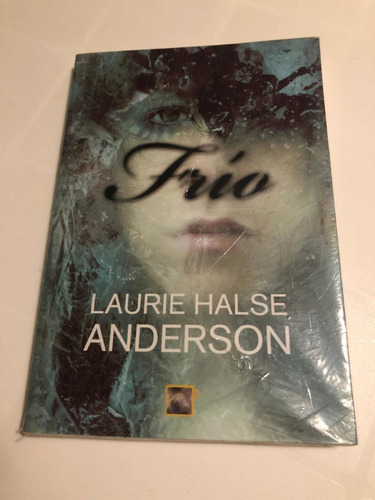 Libro Frío - Laurie Halse Anderson - Excelente Estado