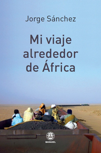 Libro Mi Viaje Alrededor De Ãfrica - Sã¡nchez, Jorge