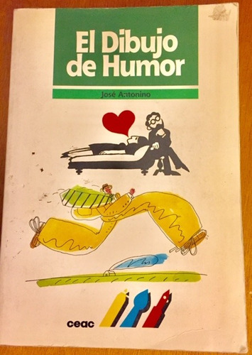 Libro: El Dibujo De Humor. José Antonino, 1990