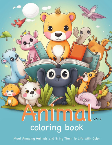 Animal Coloring Book For Kids Vol.2: Meet Amazing Anim 71olm