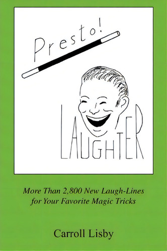 Presto! Laughter, De Carroll Lisby. Editorial Xlibris Corporation, Tapa Blanda En Inglés