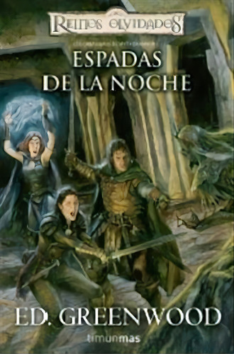 Espadas De La Noche. Los Caballeros De Myth Drannor., De Greenwood, Ed. Editorial Timunmas En Español
