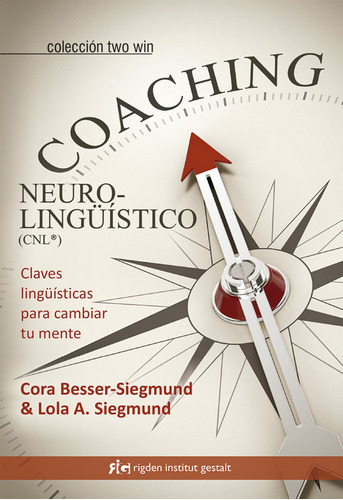 Coaching Neurolinguistico - Besser-siegmund Cora Siegmund Lo