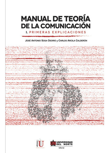 Manual De Teoría De La Comunicación I. Primeras Explicacione