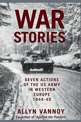 Libro War Stories: Seven Actions Of The Us Army In Wester...