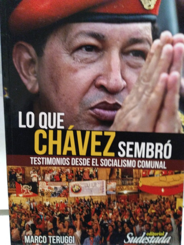 Que Chavez Sembro, Lo - Marco Teruggi