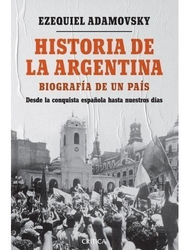 Historia De La Argentina - Libro Ezequiel Adamovsky