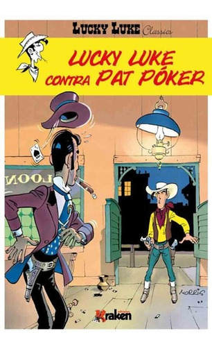 Lucky Luke Contra Pat Póker - Morris - Kraken Tapa D, De Morris. Editorial Kraken