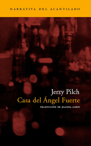 Casa Del Angel Fuerte. Jerzy Pilch. Acantilado
