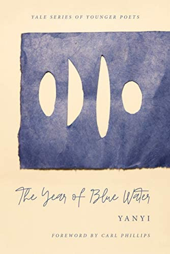 The Year Of Blue Water (volume 113) (yale Series Of Younger Poets), De Yanyi. Editorial Yale University Press, Tapa Blanda En Inglés