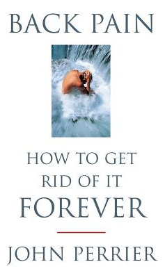 Libro Back Pain: How To Get Rid Of It Forever - Perrier, ...