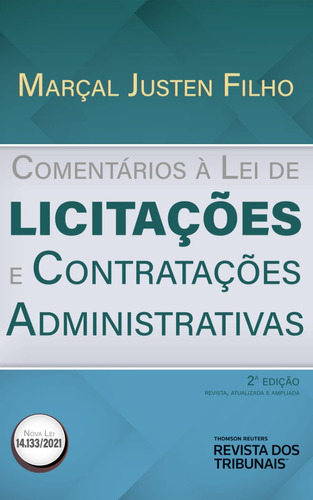 Comentários À Lei De Licitações E Contratações Administrativas 2º Edição, De Marçal Justen Filho. Editora Revista Dos Tribunais, Capa Dura, Edição 2 Em Português, 2023