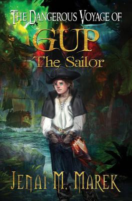 Libro The Dangerous Voyage Of Gup The Sailor - Marek, Jen...