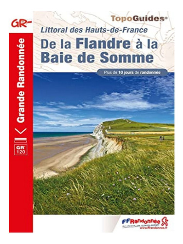 De La Flandre  La Baie De Somme - Gr120 - Autor. Eb17