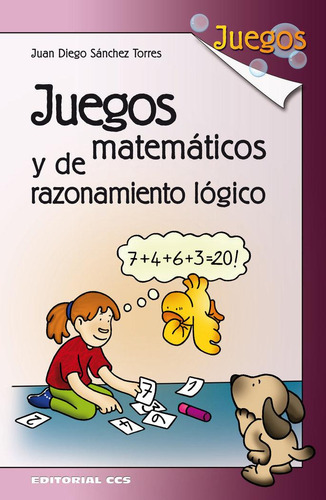 Libro: Juegos Matemáticos Y De Razonamiento Lógico. Sánchez 