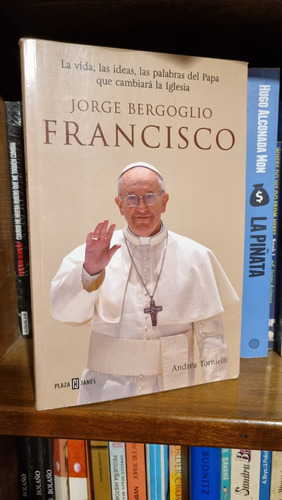Francisco / Jorge Bergoglio / Plaza & Janés