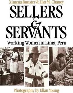 Libro Sellers And Servants : Working Women In Lima, Peru ...