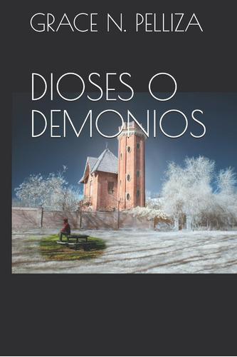 Libro: Dioses O Demonios: Si Fuera Un Dios En Júpiter Y Naci