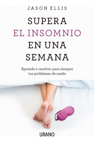 Supera El Insomnio En Una Semana - Ellis,jason