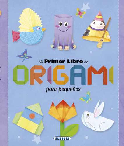 Mi Primer Libro De Origami Para Pequeños (libro Original)